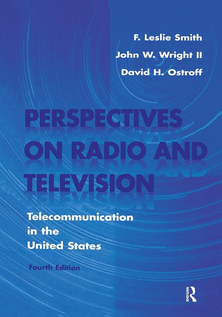 F. Leslie Smith, David H. Ostroff, John W. Wright - Perspectives on Radio and Television, Inbunden