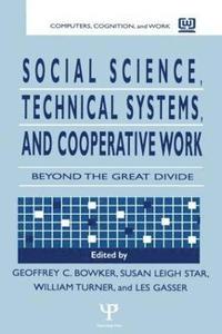 Social Science, Technical Systems, and Cooperative Work