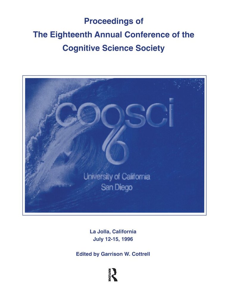 Garrison W. Cottrell - Proceedings of the Eighteenth Annual Conference of the Cognitive Science Society, Inbunden