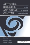 Attitudes, Behavior, and Social Context