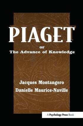 Jacques Montangero, Danielle Maurice-Naville - Piaget Or the Advance of Knowledge, Häftad. Tillgänglighet: Lägg i varukorg