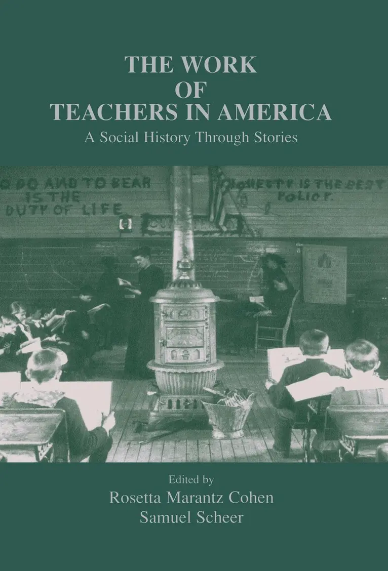 Rosetta Marantz Cohen, Samuel Scheer - Work of Teachers in America, Inbunden. Tillgänglighet: Lägg i varukorg