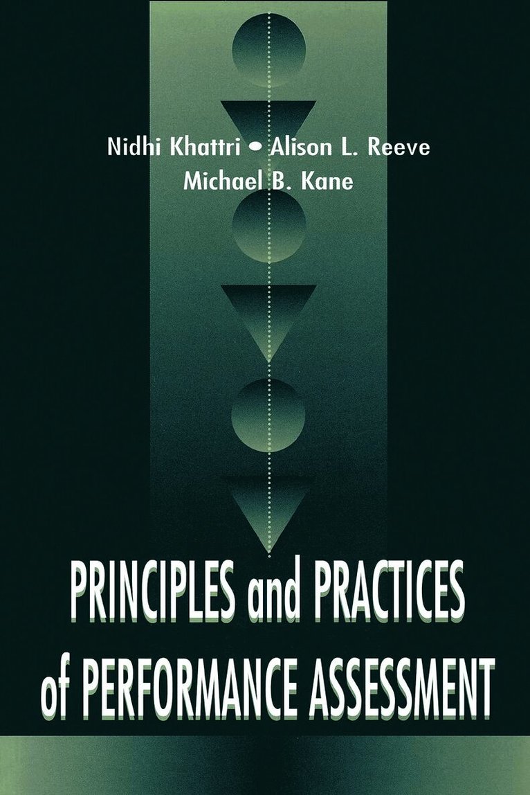 Nidhi Khattri, Alison L. Reeve, Michael B. Kane - Principles and Practices of Performance Assessment, Häftad