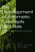 The Development of Arithmetic Concepts and Skills