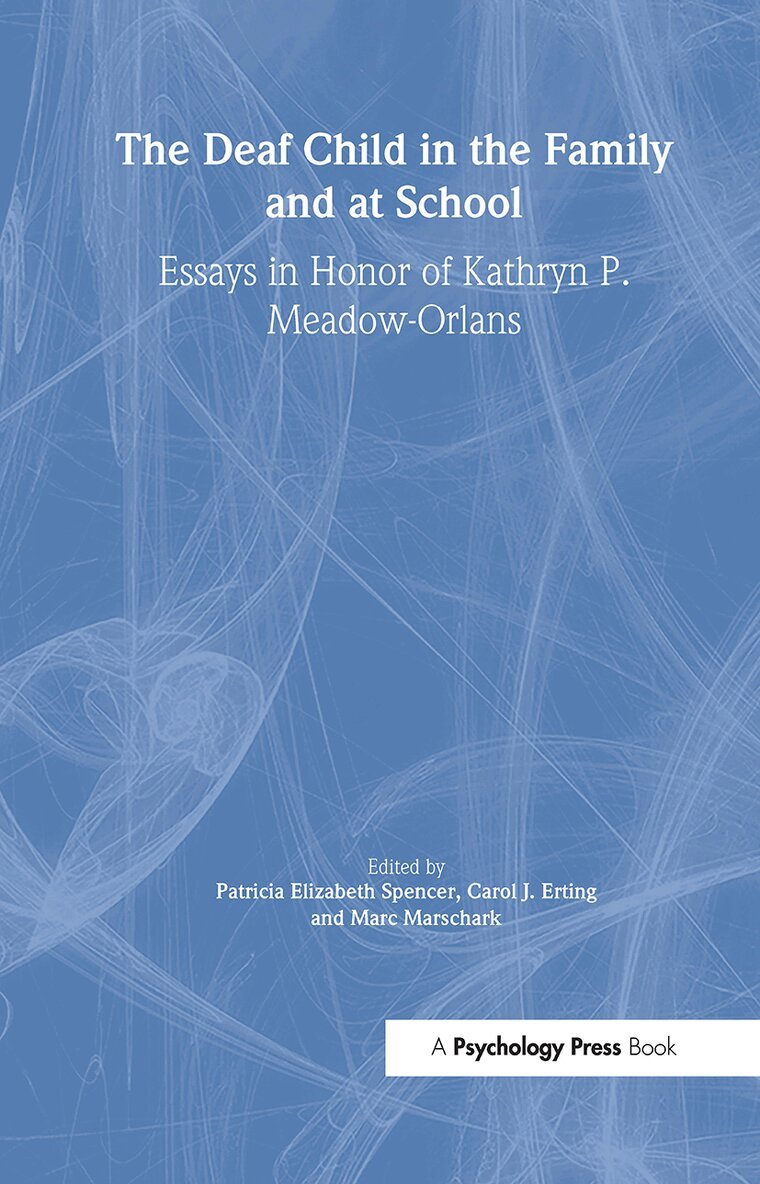 Patricia Elizab Spencer, Carol J. Erting, Marc Marschark - Deaf Child in the Family and at School, Inbunden