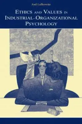 Joel Lefkowitz - Ethics and Values in Industrial-Organizational Psychology, Inbunden. Tillgänglighet: Tillfälligt slut