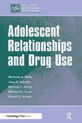 Adolescent Relationships and Drug Use