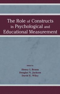 Role of Constructs in Psychological and Educational Measurement