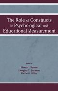 Role of Constructs in Psychological and Educational Measurement