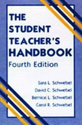 Carol R. Schwebel, David C. Schwebel, Bernice L. Schwebel, Susan L. Schwebel - Student Teacher's Handbook, Häftad. Tillgänglighet: Lägg i varukorg