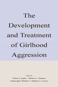 Development and Treatment of Girlhood Aggression