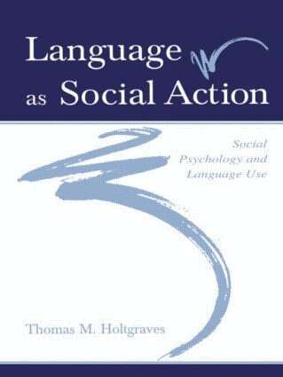 Thomas M. Holtgraves - Language As Social Action, Häftad