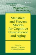 Statistical and Process Models for Cognitive Neuroscience and Aging
