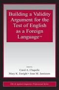 Building a Validity Argument for the Test of  English as a Foreign Language