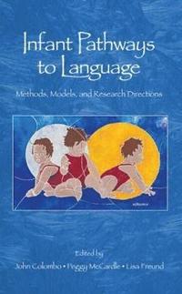 Infant Pathways to Language