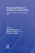 Renewing Rhetoric's Relation to Composition