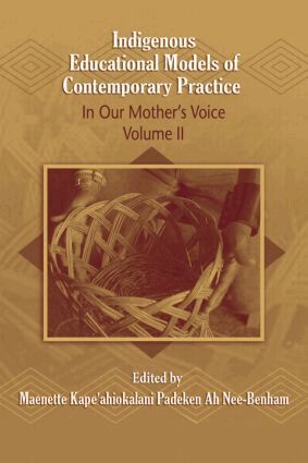 Maenette Kape'ahiokalani Padeken Ah Nee- Benham - Indigenous Educational Models for Contemporary Practice, Häftad