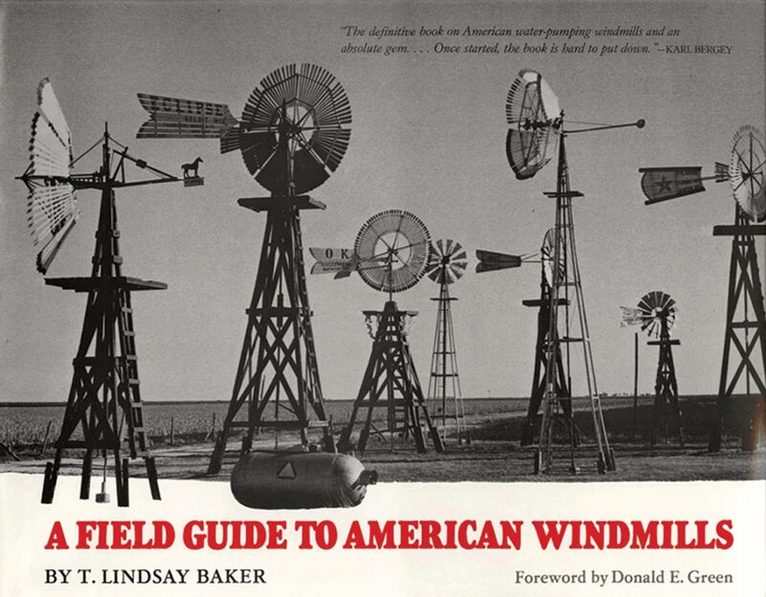 T. Lindsay Baker - Field Guide to American Windmills, Inbunden. Tillgänglighet: Tillfälligt slut