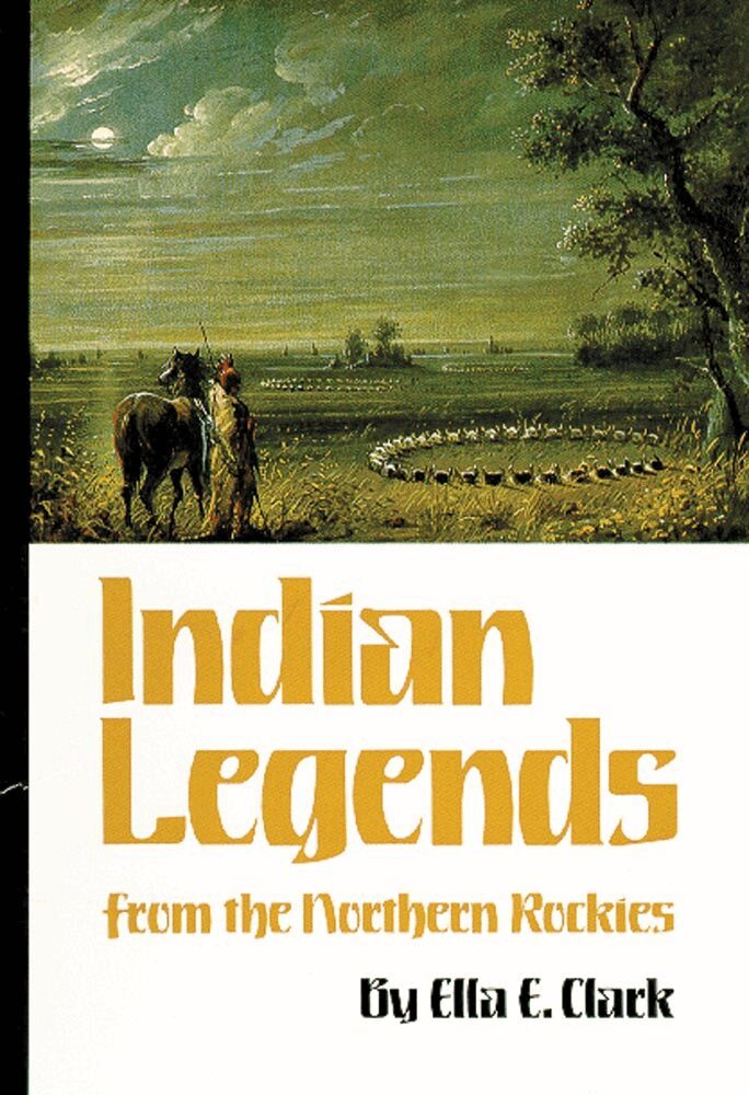 Ella E. Clark - Indian Legends from the Northern Rockies, Häftad