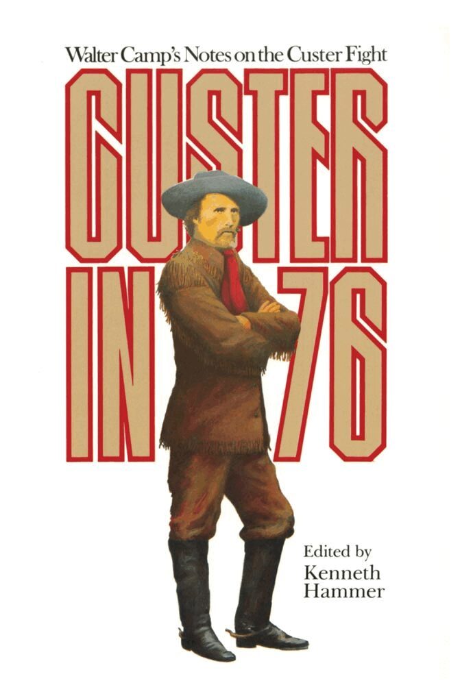 Walter Camp, Kenneth Hammer - Custer in '76, Häftad