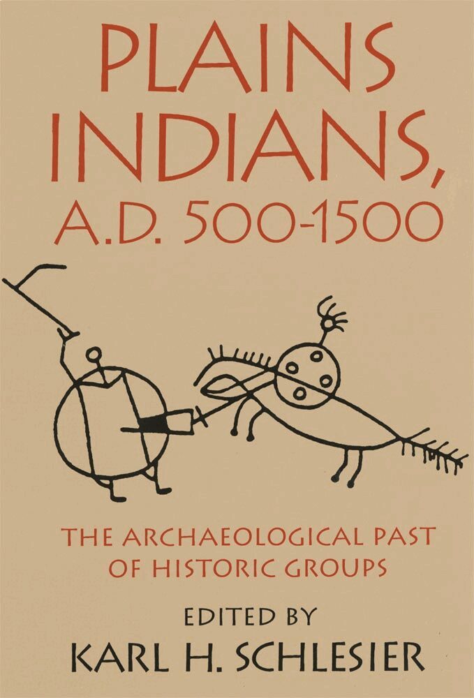Karl H. Schlesier, Karl H. Schlesier - Plains Indians, a.D. 500-1500, Häftad