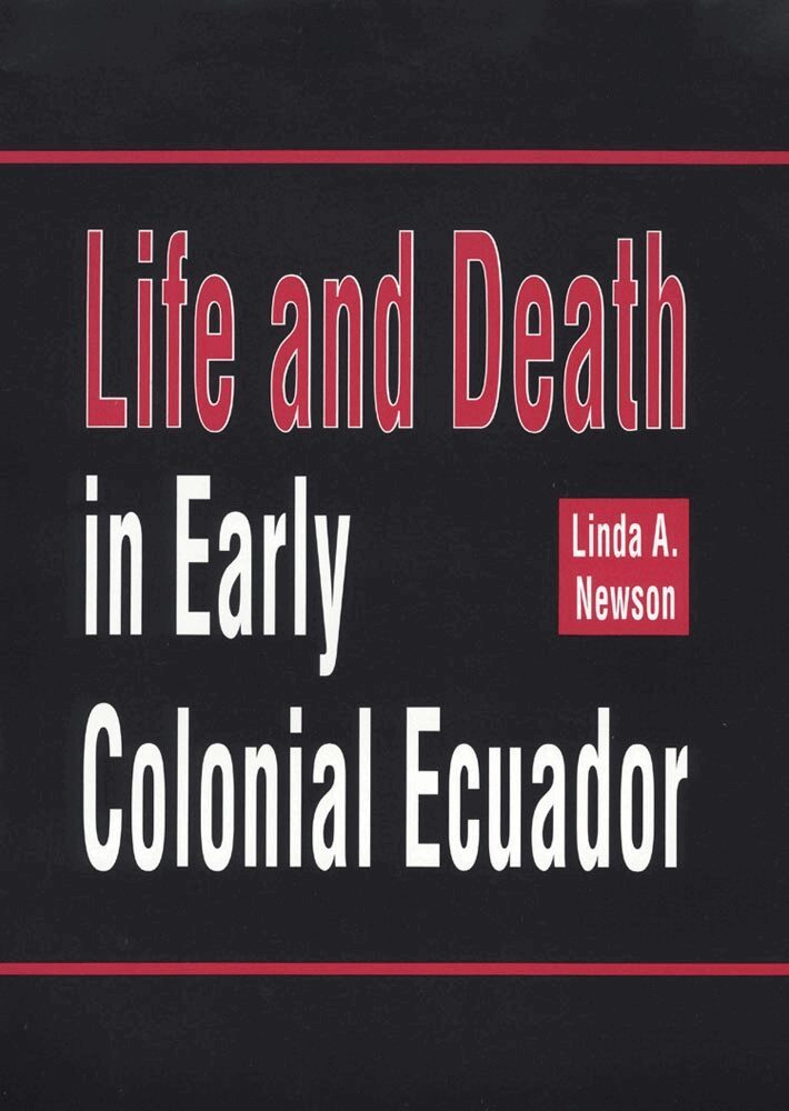 Linda A. Newson - Life and Death in Early Colonial Ecuador, Inbunden. Tillgänglighet: Tillfälligt slut