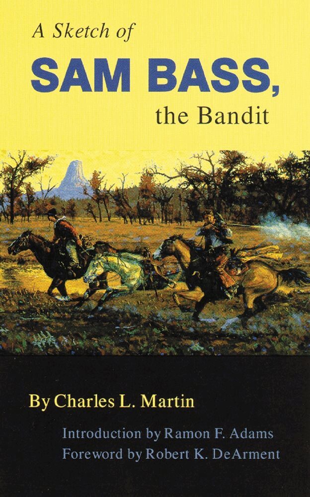 Charles L. Martin - Sketch of Sam Bass, the Bandit, Häftad
