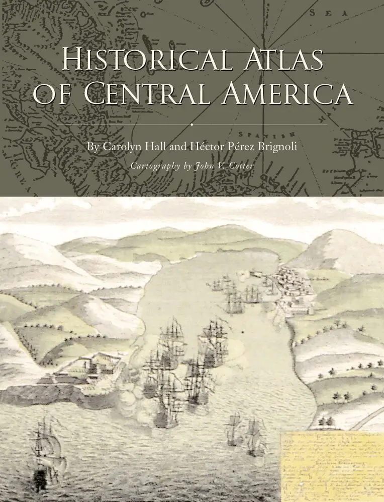 Carolyn Hall, Hector Perez Brignoli - Historical Atlas of Central America, Häftad. Tillgänglighet: Tillfälligt slut