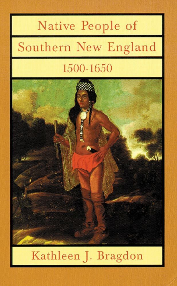 Kathleen J. Bragdon - Native People of Southern New England, 1500-1650, Häftad