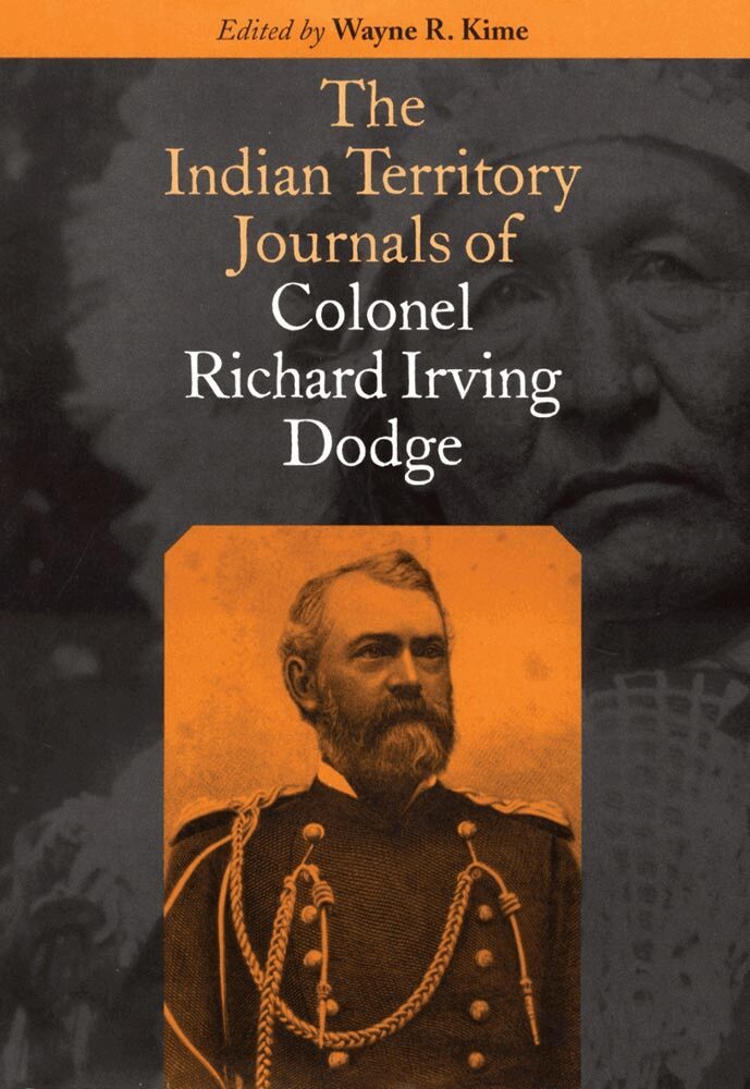 Richard Irving Dodge, Wayne R. Kime - Indian Territory Journals of Colonel Richard Irving Dodge, Inbunden. Tillgänglighet: Tillfälligt slut