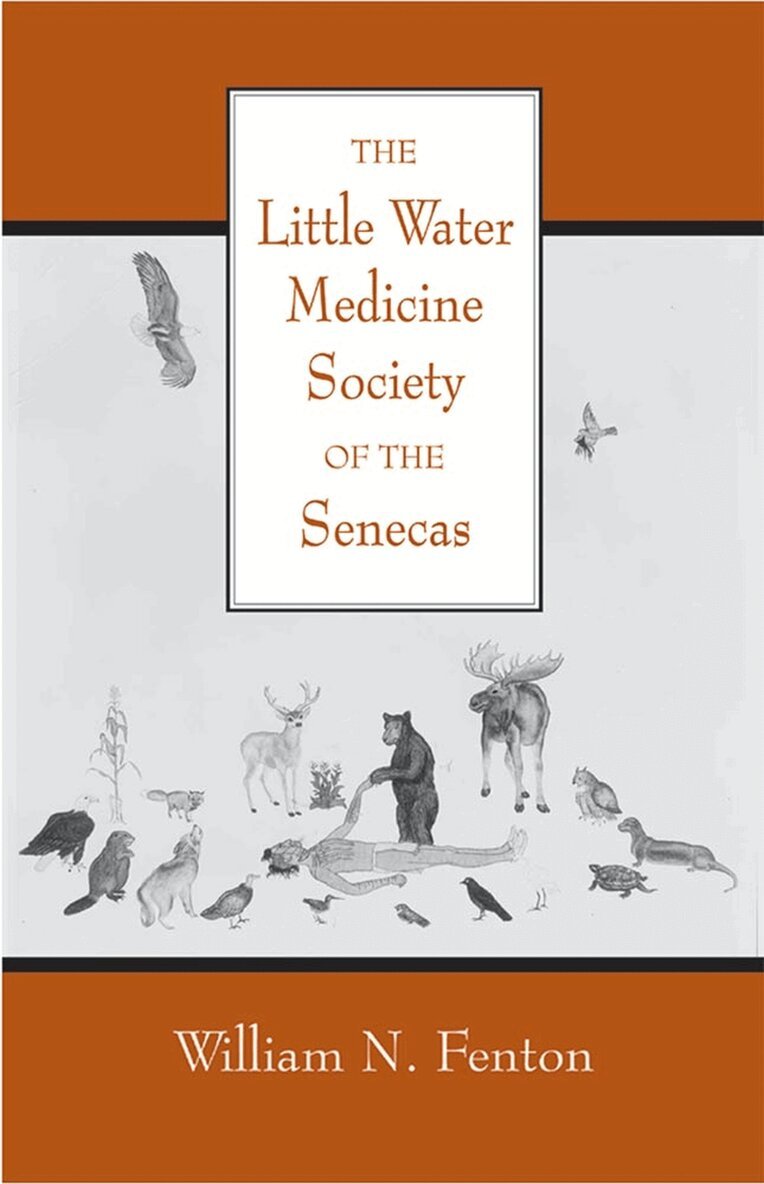 William N. Fenton - Little Water Medicine Society of the Senecas, Inbunden. Tillgänglighet: Tillfälligt slut