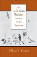 The Little Water Medicine Society of The Senecas