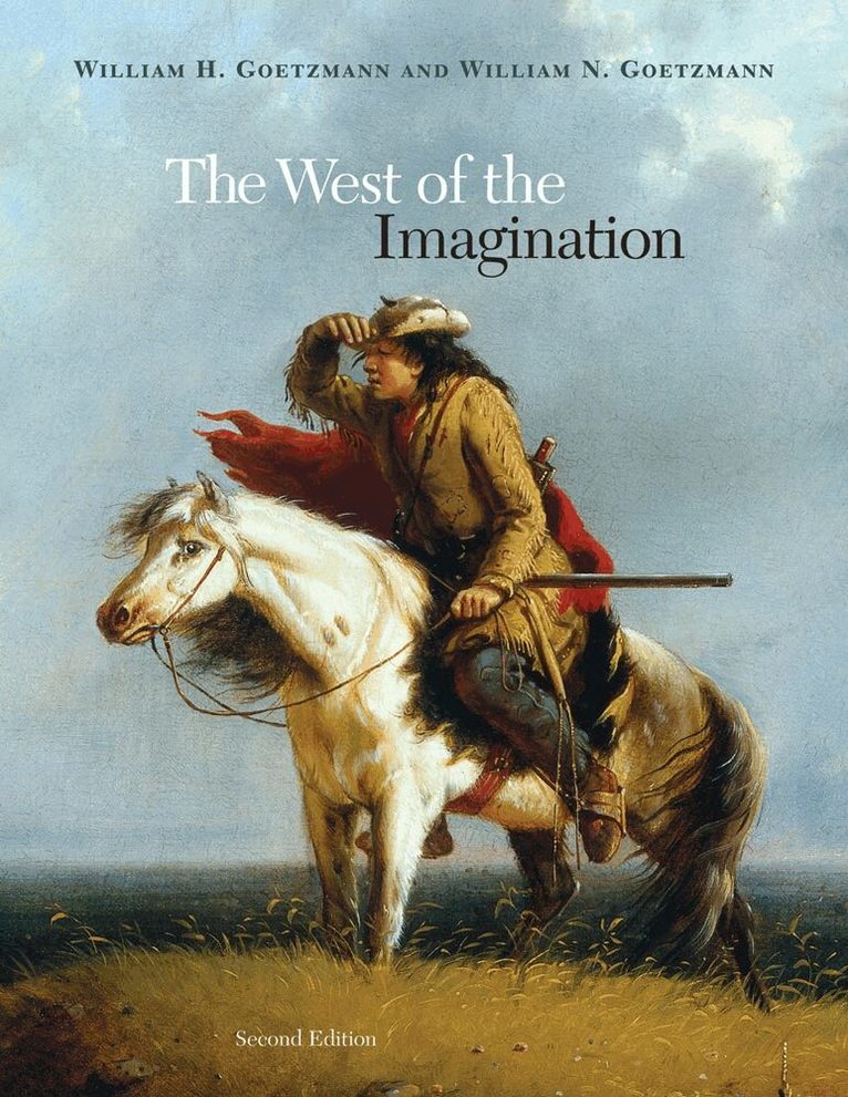 William H. Goetzmann, William N. Goetzmann - West of the Imagination, Inbunden. Tillgänglighet: Tillfälligt slut