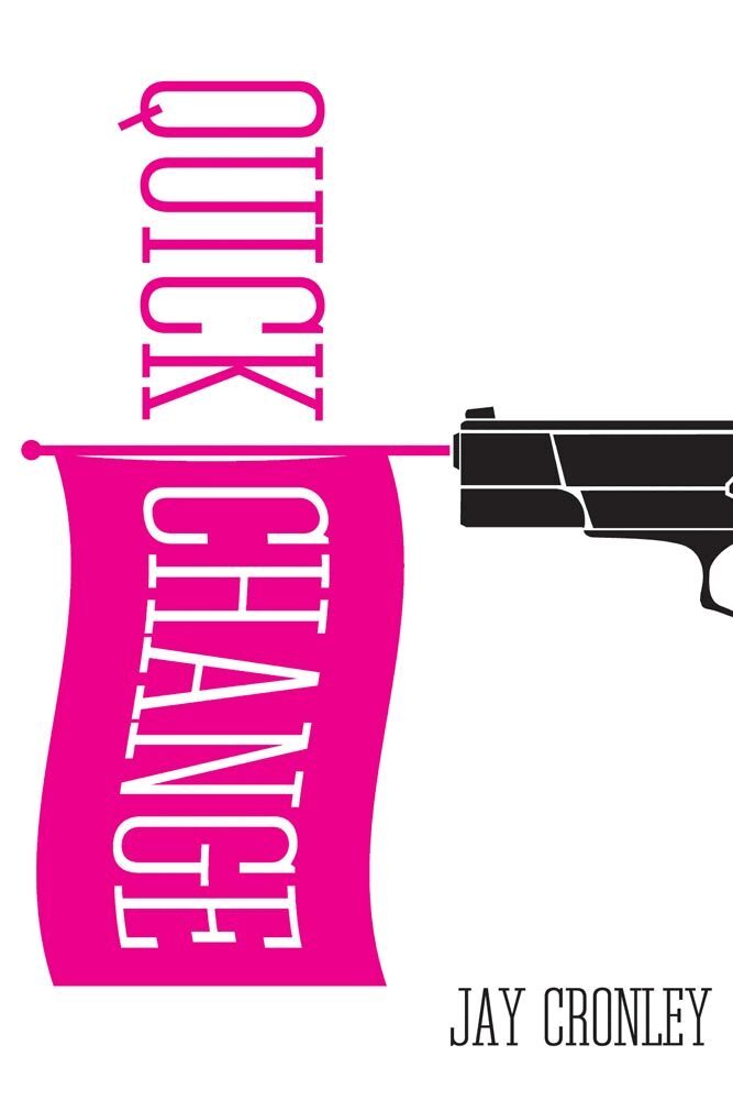 Jay Cronley - Quick Change, Häftad. Tillgänglighet: Lägg i varukorg