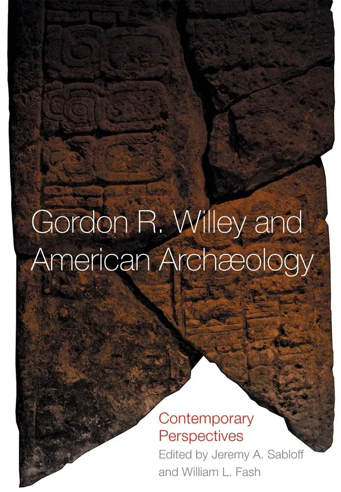 William L. Fash, Jeremy A. Sabloff - Gordon R. Willey and American Archaeology, Inbunden. Tillgänglighet: Tillfälligt slut