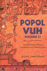 Popol Vuh: The Sacred Book Of The Maya; The Great Classic Of Central ...