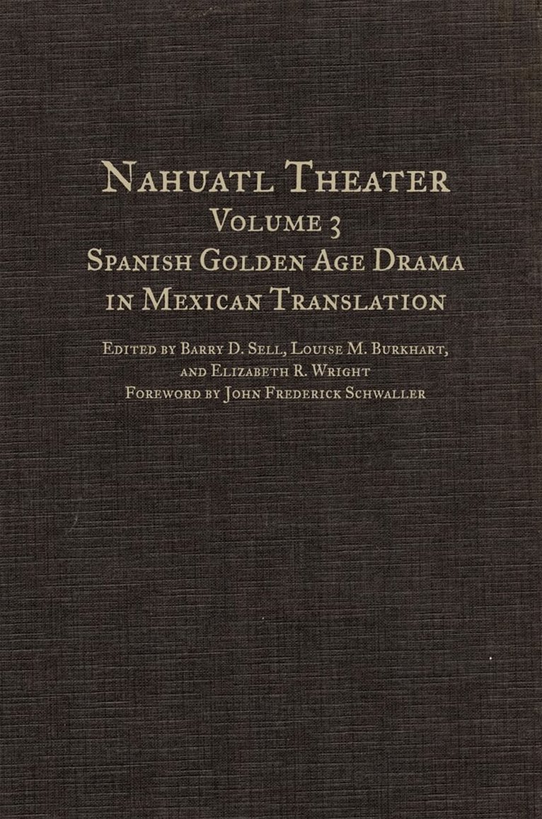 Barry D. Sell, Louise M. Burkhart, Elizabeth R. Wright - Nahuatl Theater, Inbunden. Tillgänglighet: Tillfälligt slut