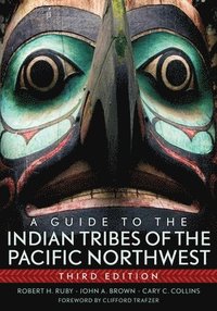 A Guide to the Indian Tribes of the Pacific Northwest