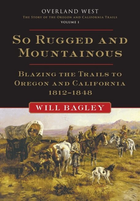 Will Bagley - So Rugged and Mountainous, Inbunden. Tillgänglighet: Tillfälligt slut