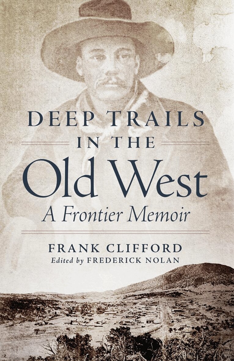 Frank Clifford, Frederick Nolan - Deep Trails in the Old West, Inbunden. Tillgänglighet: Tillfälligt slut