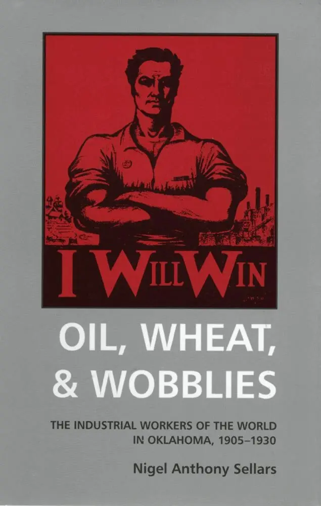 Nigel Anthony Sellars - Oil, Wheat, & Wobblies, Häftad. Tillgänglighet: Lägg i varukorg