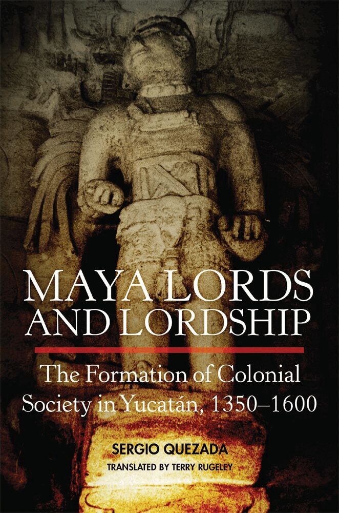 Sergio Quezada - Maya Lords and Lordship, Inbunden. Tillgänglighet: Tillfälligt slut