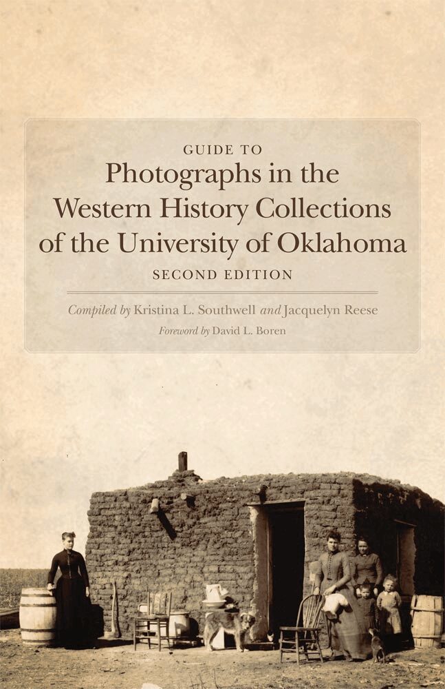 Kristina L. Southwell, Jacquelyn Slater Reese - Guide to Photographs in the Western History Collections of the University of Oklahoma, Häftad