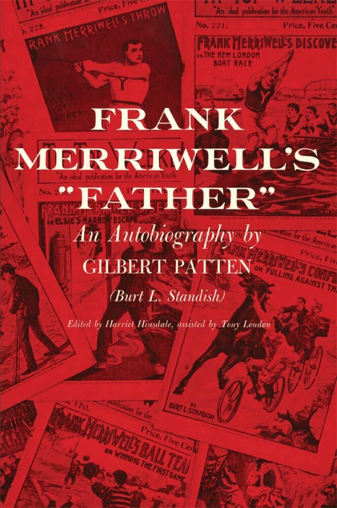 Gilbert Patten, Harriet Hinsdale - Frank Merriwell's ""Father, Häftad