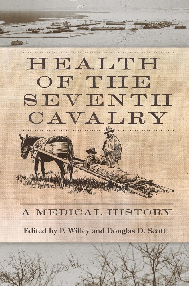 P. Willey, Douglas D. Scott - Health of the Seventh Cavalry, Inbunden. Tillgänglighet: Tillfälligt slut