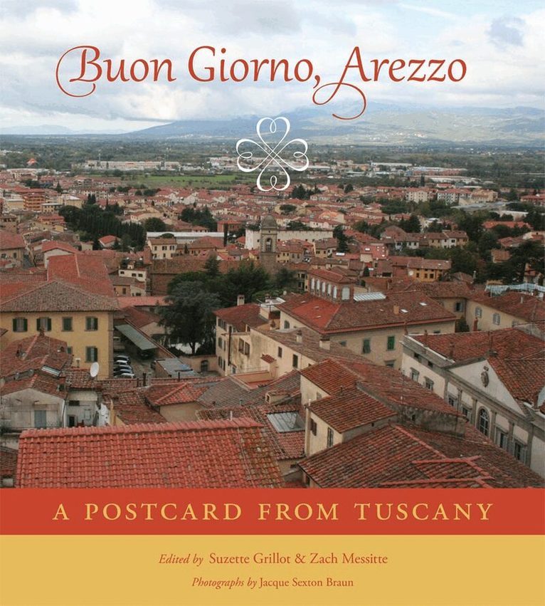 Suzette R. Grillot, Zach P. Messitte - Buon Giorno, Arezzo, Häftad. Tillgänglighet: Tillfälligt slut