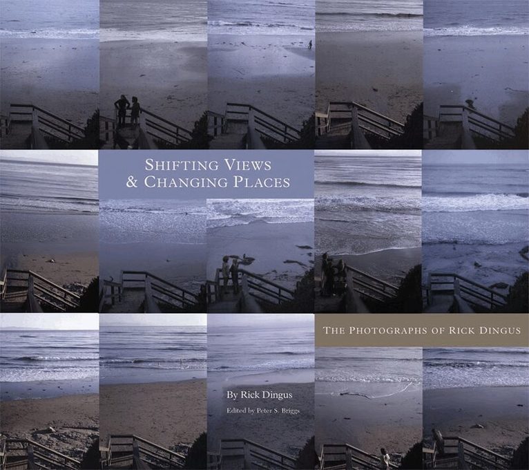Rick Dingus, Peter S. Briggs - Shifting Views and Changing Places, Inbunden. Tillgänglighet: Tillfälligt slut