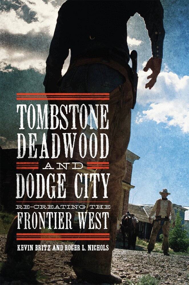 Kevin Britz, Roger L. Nichols - Tombstone, Deadwood, and Dodge City, Inbunden. Tillgänglighet: Lägg i varukorg