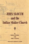 John Slocum and the Indian Shaker Church