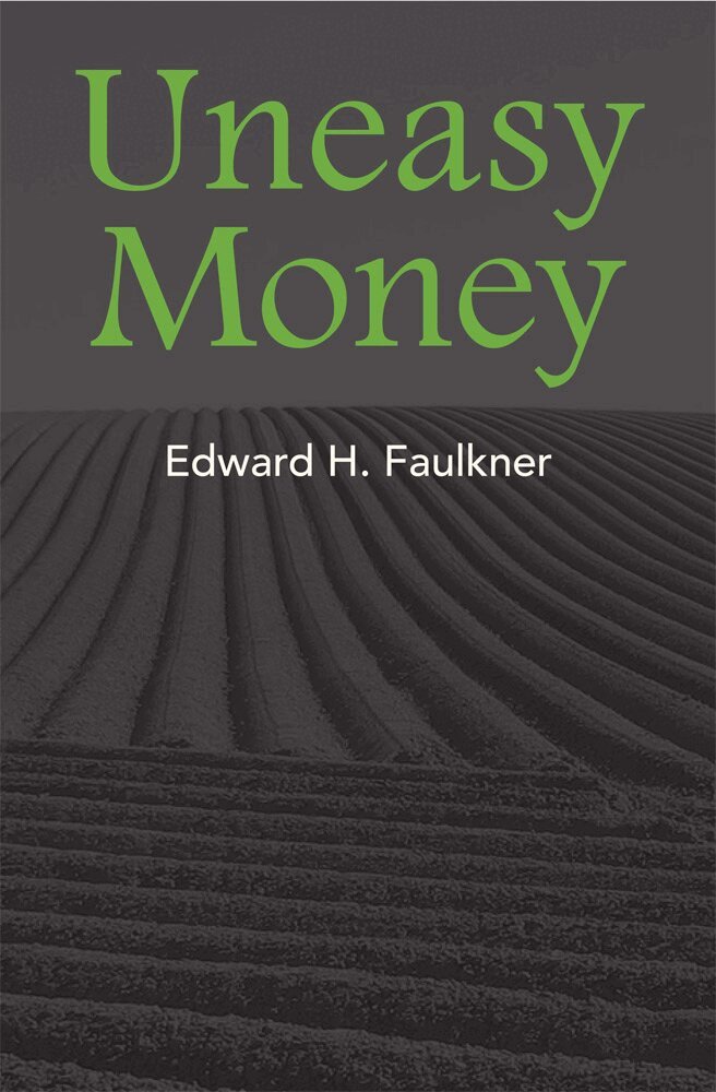 Edward H. Faulkner - Uneasy Money, Häftad. Tillgänglighet: Lägg i varukorg